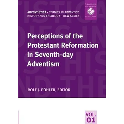 Perceptions of the Protestant Reformation in Seventh-day Adventism
