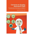 Carreras en Quality Assurance (QA): El Rol del Personal de QA en la Industria de Manufactura de Productos Médicos