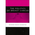 The Politics of Breast Cancer