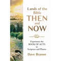 Lands of the Bible Then and Now: Experience the Book of Acts in Scripture and Photos