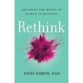 Rethink: Smashing the Myths of Women in Business