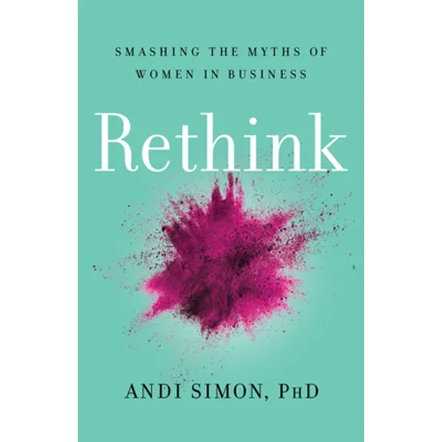 Rethink: Smashing the Myths of Women in Business