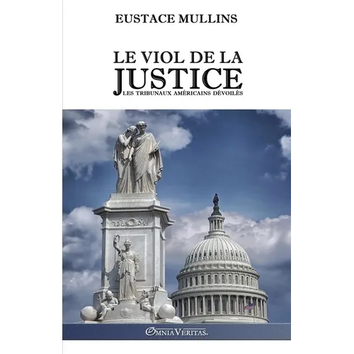 Le viol de la justice: Les tribunaux américains dévoilés