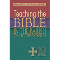 Teaching the Bible in the Parish (and Beyond)