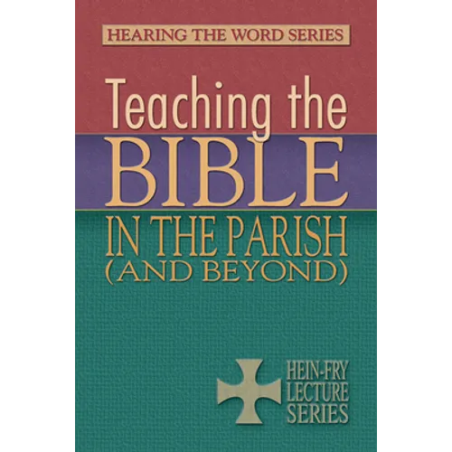 Teaching the Bible in the Parish (and Beyond)