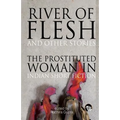 River of Flesh and Other Stories: The Prostituted Woman in Indian Short Fiction