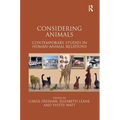 Considering Animals: Contemporary Studies in Human-Animal Relations