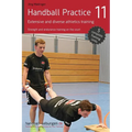 Handball Practice 11 - Extensive and diverse athletics training: Strength and endurance training on the court