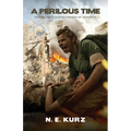 A Perilous Time: Keeping Faith During Periods of Adversity