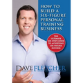 How to Build a Six-Figure Personal Training Business