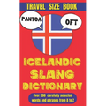 Icelandic Slang Dictionary: 500 Quirky Expressions to Talk Like a Local in the Land of Fire and Ice