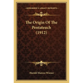 The Origin Of The Pentateuch (1912)