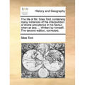 The Life of Mr. Silas Told; Containing Many Instances of the Interposition of Divine Providence in His Favour, When at Sea; ... Written by Himself. th