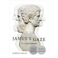 Janus's Gaze: Essays on Carl Schmitt
