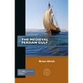 The Medieval Persian Gulf