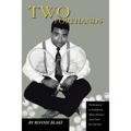 Two Forehands: The Memoirs of an Ambidextrous African American Tennis Coach from East Texas
