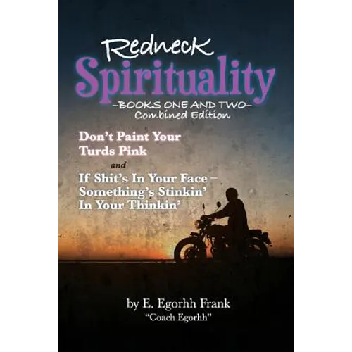 Redneck Spirituality: Books One and Two