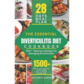 The Essential Diverticulitis Diet Cookbook: Delicious Recipes for Managing Diverticulitis