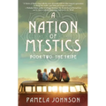 A Nation of Mystics/ Book Two: The Tribe