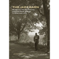 The Jazz Barn: Music Inn, the Berkshires, and the Place of Jazz in American Life