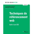 Techniques de référencement web - 4e édition: Audit et suivi SEO