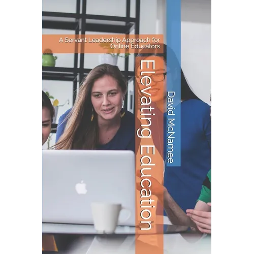 Elevating Education: A Servant Leadership Approach for Online Educators