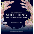 The Problem With Suffering: And the Science of Hope