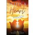 With a Full Heart: Verses to Ignite Your Faith and Feed Your Soul