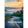Miles of Faith: A Journey from Broken to Bold Service