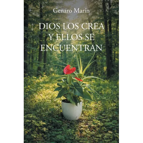 Dios Los Crea Y Ellos Se Encuentran