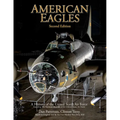 American Eagles: A History of the United States Air Force Featuring the Collection of the National Museum of the U.S. Air Force