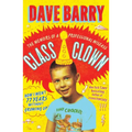 Class Clown: The Memoirs of a Professional Wiseass: How I Went 77 Years Without Growing Up