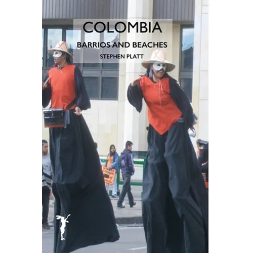 Colombia: Barrios and Beaches