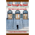 One Through the Heart: More Tales of Justice and Injustice