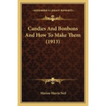 Candies And Bonbons And How To Make Them (1913)