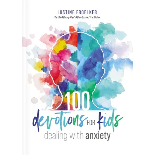 100 Devotions for Kids Dealing with Anxiety