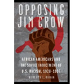 Opposing Jim Crow: African Americans and the Soviet Indictment of U.S. Racism, 1928-1937