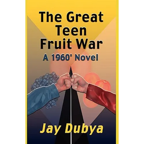 The Great Teen Fruit War, a 1960' Novel