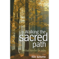 Walking the Sacred Path: Spiritual Exercises for Today