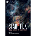 Star Trek: Essays Exploring the Final Frontier