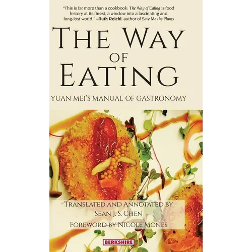 The Way of Eating: Yuan Mei's Manual of Gastronomy