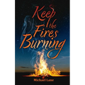 Keep the Fires Burning