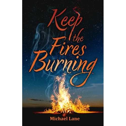 Keep the Fires Burning