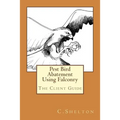 Pest Bird Abatement Using Falconry: The Client Guide