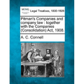 Pitman's Companies and Company Law: Together with the Companies (Consolidation) ACT, 1908.