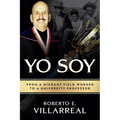 Yo Soy: From a Migrant Field Worker to a University Professor Volume 14