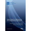 Feature Papers in Mathematical and Computational Applications