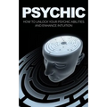 Psychic: How to Unlock Your Psychic Abilities and Enhance Intuition