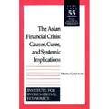 The Asian Financial Crisis: Causes, Cures, and Systemic Implications