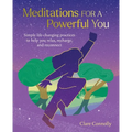 Meditations for a Powerful You: Simple Life-Changing Practices to Help You Relax, Recharge, and Reconnect